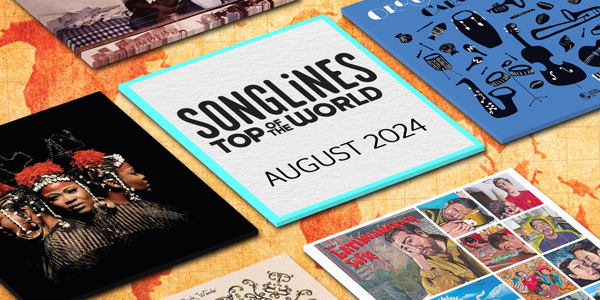 SONGLINES TOP OF THE WORLD August 2024